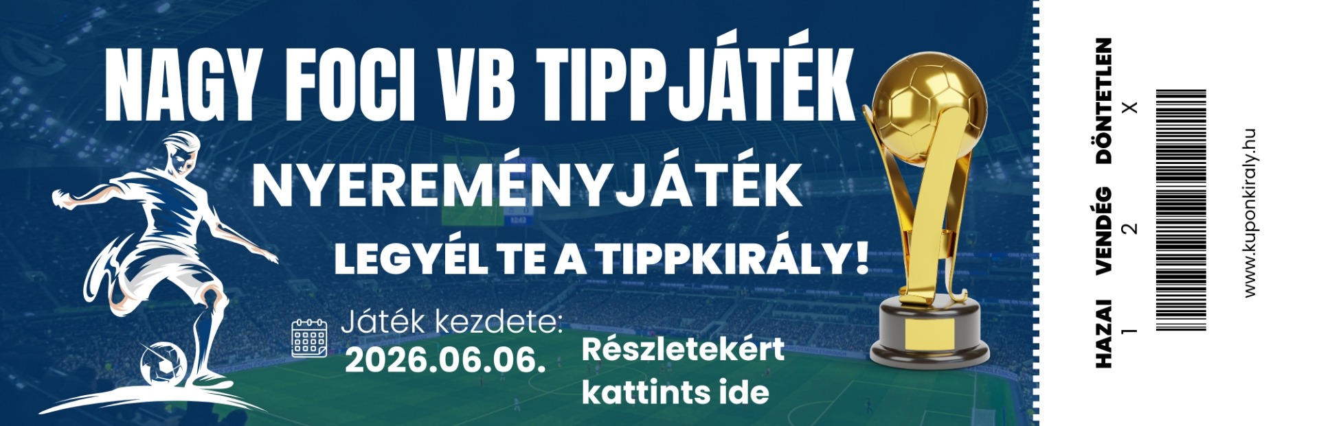 Kék futballstadion háttérrel, arany kupával és szöveggel: nagy foci vb tippjáték, 2026.06.06.