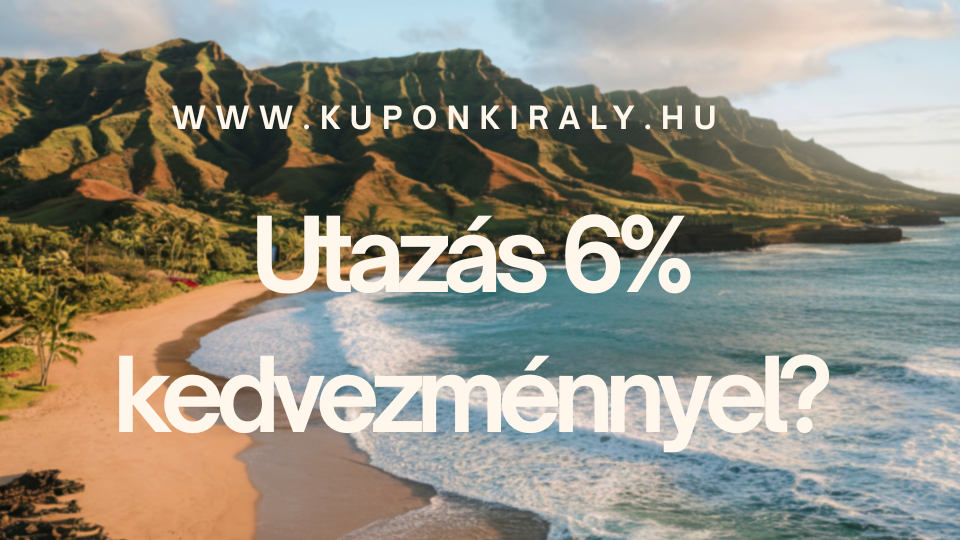 Tengerparti táj hullámokkal és hegyekkel, napsütéses égbolttal, nagy szöveggel: Utazás 6% kedvezménnyel.
