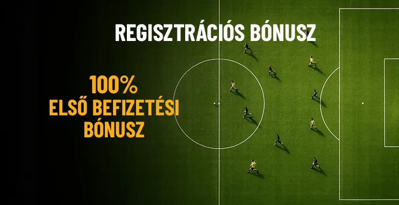 Zöld futballpálya háttér, játékosok körben, felirat: Regisztrációs bónusz, 100% első befizetési bónusz.